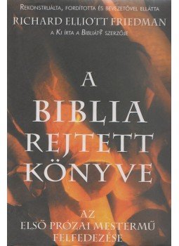 Friedman, Richard Elliott - A Biblia rejtett könyve,  0 antikvár könyv