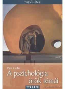 Pléh Csaba - A pszichológia örök témái Pléh Csaba - A pszichológia örök témái, Budapest 2008 antikvár könyv