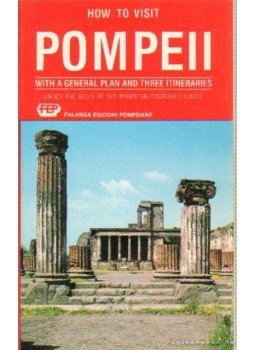 D'Orta, Enrika , D'Orta, Piemme - How to visit Pompeii with a general plan and three intineraries D'Orta, Enrika , D'Orta, Piemme - How to visit Pompeii with a general plan and three intineraries, Pompei 1982 antikvár könyv