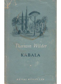 Wilder, Thornton - Kabala Wilder, Thornton - Kabala, Budapest 1947 antikvár könyv