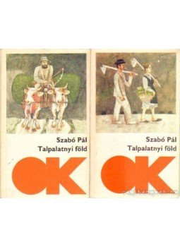 Szabó Pál - Talpalatnyi föld I-II. kötet Szabó Pál - Talpalatnyi föld I-II. kötet, Budapest 1974 antikvár könyv