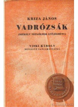 Kriza János - Vadrózsák III. Kriza János - Vadrózsák III., Budapest 1943 antikvár könyv