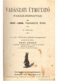 Nagy László - Vadászati útmutató az 1927-1928, vadászati évre IV. évfolyam