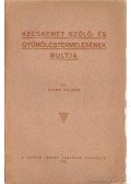 Szabó Kálmán - Kecskemét szőlő- és gyümölcstermesztésének múltja