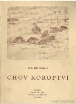 Ing. Sekera, Jirí - Chov Koroptví Ing. Sekera, Jirí - Chov Koroptví, Prága 1956 antikvár könyv
