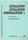 Dr. Bokor Nándor - Általános ápolástan-gondozástan 1.