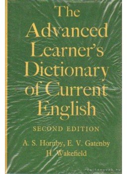 Gatenby, E. V., Wakefield, H., HORNBY, A S - The Advanced Learner's Dictionary of Current English Gatenby, E. V., Wakefield, H., HORNBY, A S - The Advanced Learner's Dictionary of Current English, Oxford 1969 antikvár könyv