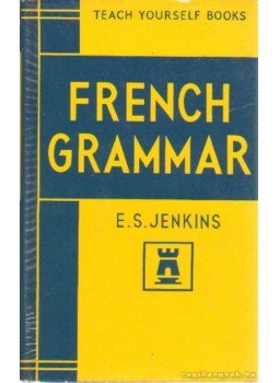 Jenkins, E. S. - French grammar Jenkins, E. S. - French grammar, London 1964 antikvár könyv