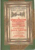 Henrik Ibsen - A társadalom támaszai - Rosmersholm - Hedda Gabler - Östraati Inger asszony - A vadmacska - Borkman John Gabriel