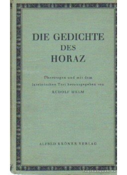 Horatius, Flaccus Quintus - Die Gedichte des Horaz Horatius, Flaccus Quintus - Die Gedichte des Horaz, Stuttgart 1940 antikvár könyv