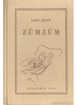 Szép Ernő - Zümzüm Szép Ernő - Zümzüm, Budapest 1943 antikvár könyv