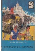 Sommerfelt, Aimée - Országúton, Indiában