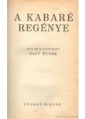 Nagy Endre - A kabaré regénye