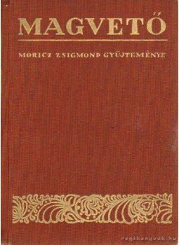 Móricz Zsigmond - Magvető Móricz Zsigmond - Magvető, Budapest 1942 antikvár könyv