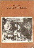 Garai István - Vasrács és boltív