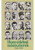 Balogh Gyula,Móricz Lajos - Honvédelmi miniszterek 1944-1990