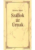 Kertész Manó - Szállok az Úrnak