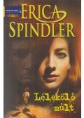 Spindler, Erica - Lélekölő múlt