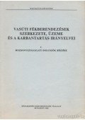 Tongori Imre - Vasúti fékberendezések szerkezete, üzeme és a karbantartás irányelvei I.