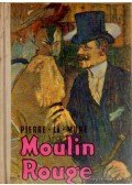 Pierre La Mure - Moulin Rouge