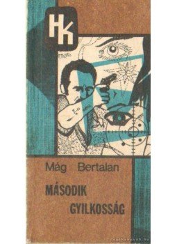 Mág Bertalan - Második gyilkosság Mág Bertalan - Második gyilkosság, Budapest 1982 antikvár könyv