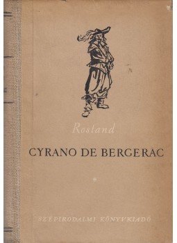 ROSTAND, EDMOND - Cyrano de Bergerac ROSTAND, EDMOND - Cyrano de Bergerac, Budapest 1954 antikvár könyv