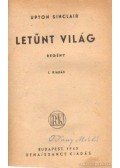 Sinclair, Upton - Letűnt világ