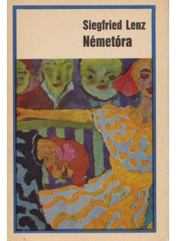 Siegfried Lenz - Németóra Siegfried Lenz - Németóra, Budapest 1971 antikvár könyv