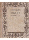 Kosztolányi Dezső - Zsivajgó természet