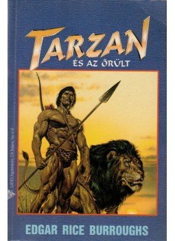 Edgar Rice Burroughs - Tarzan és az őrült Edgar Rice Burroughs - Tarzan és az őrült, Budapest 1997 antikvár könyv