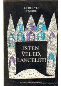 Gergely Endre - Isten veled, Lancelot