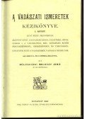 Bölcsházai Belházy Jenő,Illés Nándor,Szécsi Zsigmond - A vadászati ismeretek kézikönyve I-IV. rész (3 kötetben)