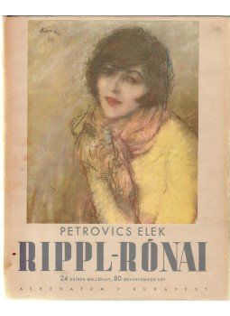 Petrovics Elek - Rippl-Rónai Petrovics Elek - Rippl-Rónai, Budapest 0 antikvár könyv