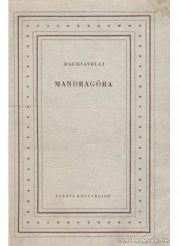 Machiavelli - Mandragóra Machiavelli - Mandragóra, Budapest 1957 antikvár könyv