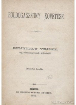Bunyitay Vince - Boldogasszony követése Bunyitay Vince - Boldogasszony követése, Eger 1881 antikvár könyv