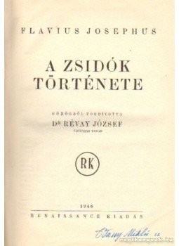 Josephus Flavius - A zsidók története Josephus Flavius - A zsidók története, Budapest 1946 antikvár könyv