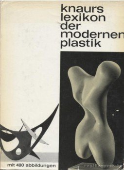 Schmalenbach, Werner - Knaurs Lexikon der modernen Plastic Schmalenbach, Werner - Knaurs Lexikon der modernen Plastic, München 0 antikvár könyv