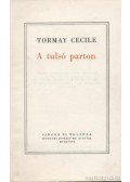 Tormay Cécile - A tulsó parton