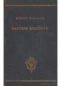 Móricz Zsigmond - Életem regénye