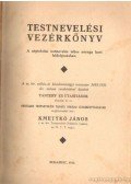 Kmetykó János - Testnevelési vezérkönyv