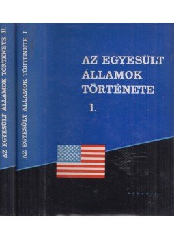 Sólyom Gáborné - Az Egyesült Államok története I-II. kötet Sólyom Gáborné - Az Egyesült Államok története I-II. kötet, Budapest 1964 antikvár könyv