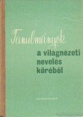 Seres József - Tanulmányok a világnézeti nevelés köréből