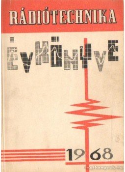 - Rádiótechnika évkönyve 1968 - Rádiótechnika évkönyve 1968, Budapest 1968 antikvár könyv