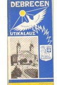 Eördögh Béla - Debrecen útikalauz