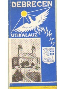 Eördögh Béla - Debrecen útikalauz Eördögh Béla - Debrecen útikalauz, Debrecen 1959 antikvár könyv