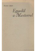 Jakab, Kroeker - Egyedül a Mesterrel
