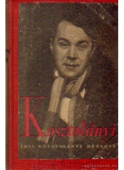 Kosztolányi Dezsőné - Kosztolányi, Budapest 1938 antikvár könyv