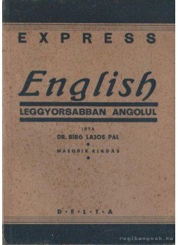 Bíró Lajos Pál - Express English Bíró Lajos Pál - Express English, Budapest 0 antikvár könyv