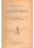 Walpole, Hugh - Adam Paris I-II. kötet (teljes) egyben
