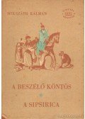 Mikszáth Kálmán - A beszélő köntös / A sipsirica